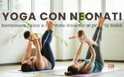 Yoga con neonati, benessere fisico e mentale insieme al proprio bebè